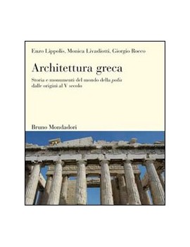 ARCHITETTURA GRECA. STORIA E MONUMENTI D