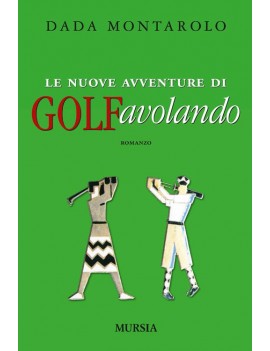 NUOVE AVVENTURE DI GOLFAVOLANDO (LE)