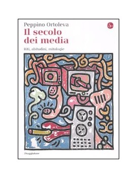 IL SECOLO DEI MEDIA