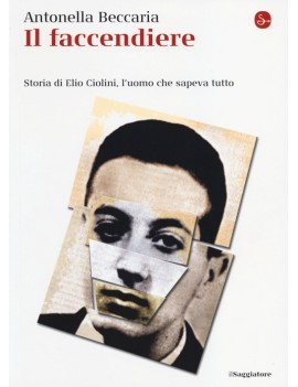 FACCENDIERE. STORIA DI ELIO CIOLINI L'UO