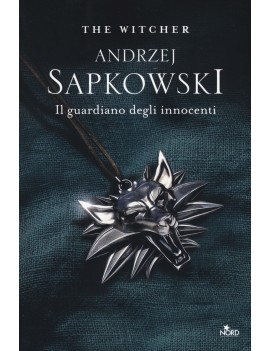 GUARDIANO DEGLI INNOCENTI. THE WITCHER (