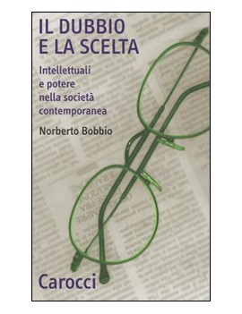 IL DUBBIO E LA SCELTA. INTELLETTUALI E P