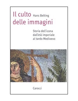 CULTO DELLE IMMAGINI. STORIA DELL'ICONA