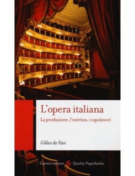 L'OPERA ITALIANA. LA PRODUZIONE, L'ESTET