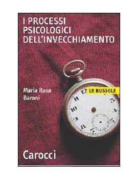 V.E. PROCESSI PSICOLOGICI DELL'INVECCHIA