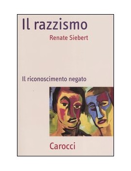 RAZZISMO. IL RICONOSCIMENTO NEGATO (IL)