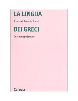 LA LINGUA DEI GRECI. CORSO PROPEDEUTICO