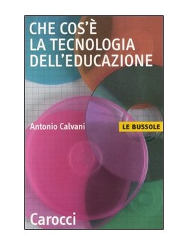 CHE COS'? LA TECNOLOGIA DELL'EDUCAZIONE