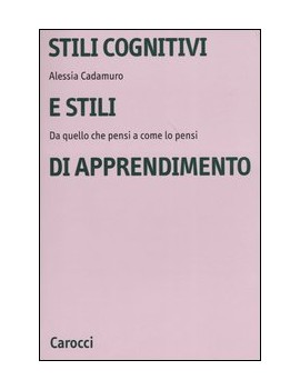 STILI COGNITIVI E STILI DI APPRENDIMENTO