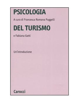 PSICOLOGIA DEL TURISMO. UN'INTRODUZIONE