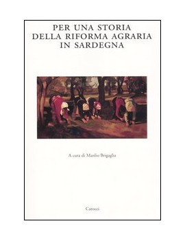 PER UNA STORIA DELLA RIFORMA AGRARIA IN