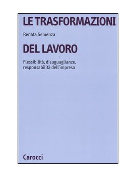 TRASFORMAZIONI DEL LAVORO. FLESSIBILIT?