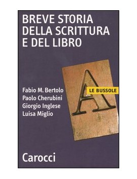 BREVE STORIA DELLA SCRITTURA E DEL LIBRO