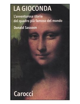 GIOCONDA. L'AVVENTUROSA STORIA DEL QUADR