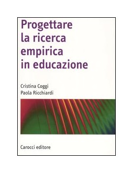 PROGETTARE LA RICERCA EMPIRICA IN EDUCAZ