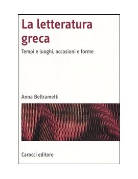 LETTERATURA GRECA. TEMPI E LUOGHI OCCASI