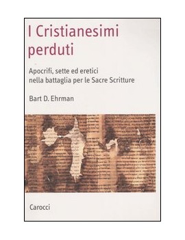 I CRISTIANESIMI PERDUTI. APOCRIFI, SETTE