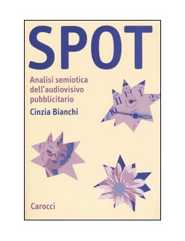 SPOT. SEMIOTICA DELLA COMUNICAZIONE PUBB