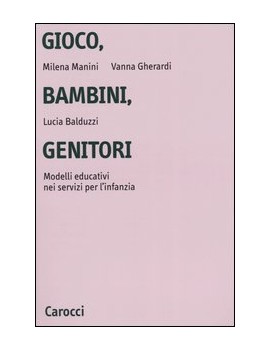 GIOCO, BAMBINI, GENITORI. MODELLI EDUCAT