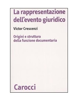 LA RAPPRESENTAZIONE DELL'EVENTO GIURIDIC