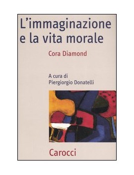 L'IMMAGINAZIONE E LA VITA MORALE