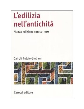 EDILIZIA NELL'ANTICHIT?. CON CD-ROM (L')