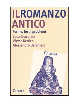 IL ROMANZO ANTICO. FORME, TESTI, PROBLEM