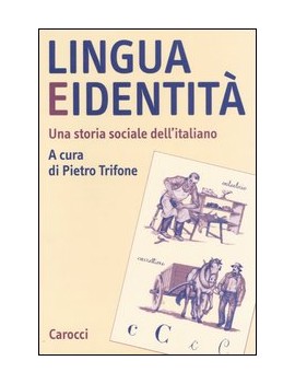 LINGUA E IDENTITÀ. UNA STORIA SOCIALE DE