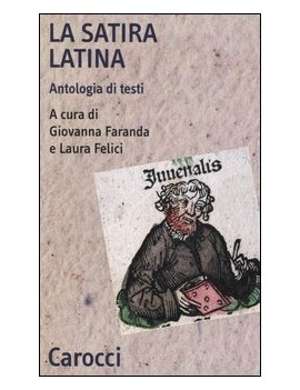 LA SATIRA LATINA. ANTOLOGIA DI TESTI