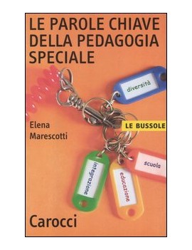 PAROLE CHIAVE DELLA PEDAGOGIA SPECIALE (