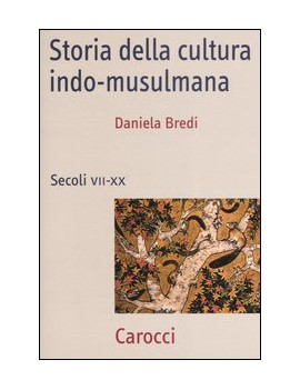 STORIA DELLA CULTURA INDO-MUSULMANA. SEC