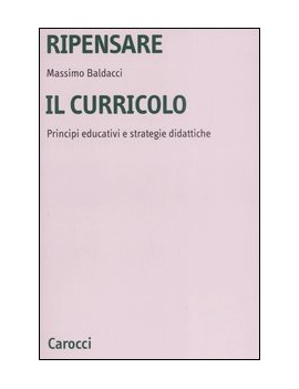 RIPENSARE IL CURRICOLO. PRINCIPI EDUCATI