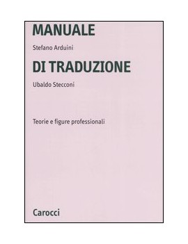 MANUALE DI TRADUZIONE. TEORIE E FIGURE P