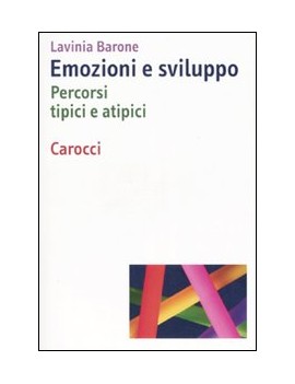 EMOZIONI E SVILUPPO. PERCORSI TIPICI E A