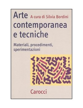 LE TECNICHE DELL'ARTE CONTEMPORANEA