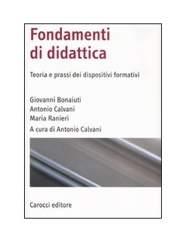 FONDAMENTI DI DIDATTICA. TEORIA E PRASSI