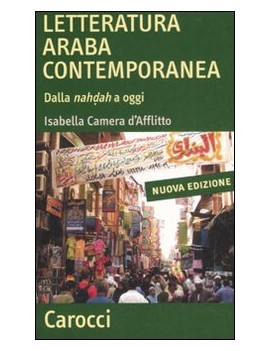 LETTERATURA ARABA CONTEMPORANEA. DALLA N