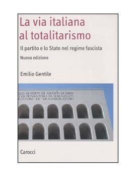 LA VIA ITALIANA AL TOTALITARISMO