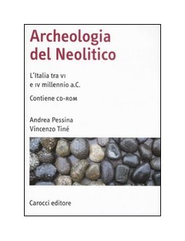 ARCHEOLOGIA DEL NEOLITICO. L'ITALIA TRA