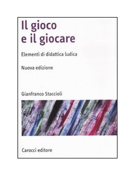 IL GIOCO E IL GIOCARE