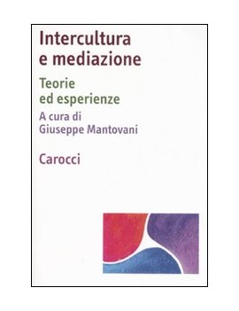 INTERCULTURA E MEDIAZIONE. TEORIE ED ESP