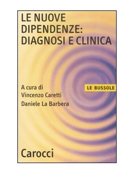 LE NUOVE DIPENDENZE: DIAGNOSI E CLINICA