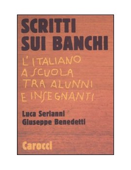 SCRITTI SUI BANCHI. L'ITALIANO A SCUOLA