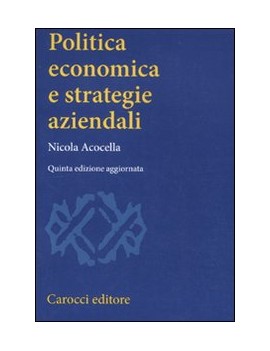 POLITICA ECONOMICA E STRATEGIE AZIENDALI