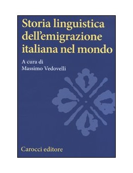 STORIA LINGUISTICA DELL'EMIGRAZIONE ITAL