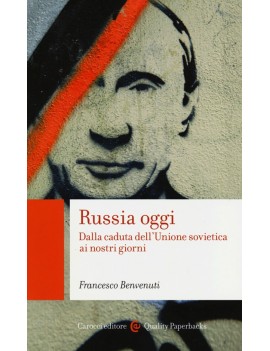 RUSSIA OGGI. DALLA CADUTA DELL'UNIONE SO