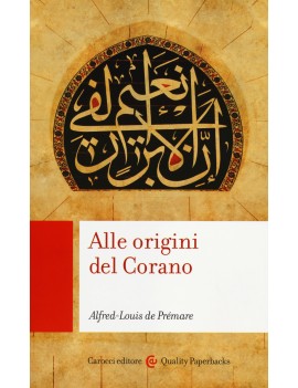 ALLE ORIGINI DEL CORANO