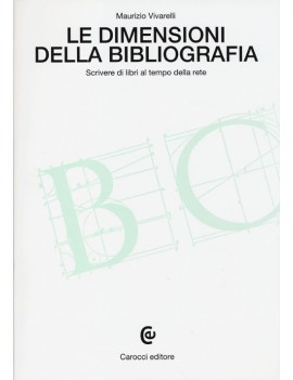 LE DIMENSIONI DELLA BIBLIGRAFIA