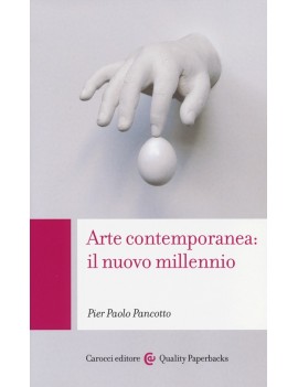 ARTE CONTEMPORANEA: IL NUOVO MILLENNIO