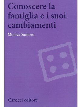 CONOSCERE LA FAMIGLIA E I SUOI CAMBIAMEN